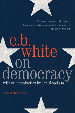 E. B. White - On Democracy