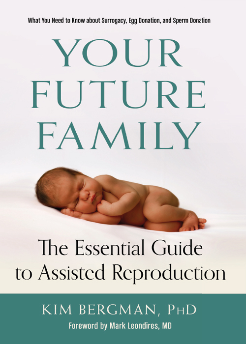 PRAISE FOR Your Future Family There is no better book to read about assisted - photo 1