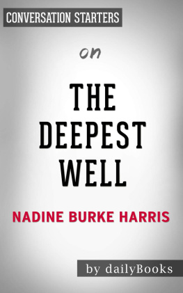 dailyBooks - The Deepest Well - Healing the Long-Term Effects of Childhood Adversity by Dr. Nadine Burke Harris | Conversation Starters