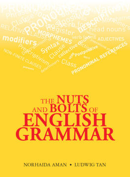 Norhaida Aman The Nuts and Bolts of English Grammar