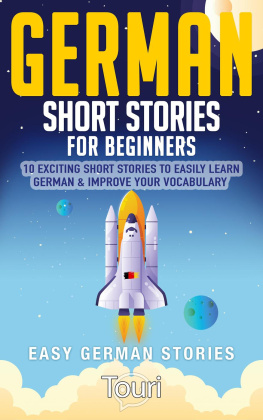 Touri Language Learning - German Short Stories for Beginners: 10 Exciting Short Stories to Easily Learn German & Improve Your Vocabulary