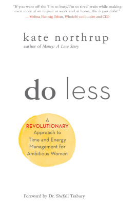Kate Northrup - Do Less: A Revolutionary Approach to Time and Energy Management for Ambitious Women