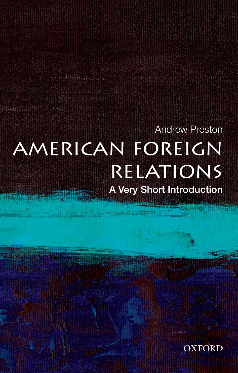 American Foreign Relations A Very Short Introduction VERY SHORT - photo 1