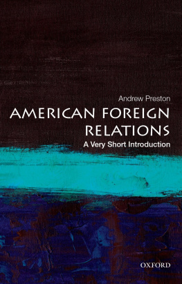 Andrew Preston - American Foreign Relations: A Very Short Introduction