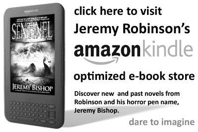 Older Kindle model Click here for estore FICTION by JEREMY ROBINSON click - photo 2