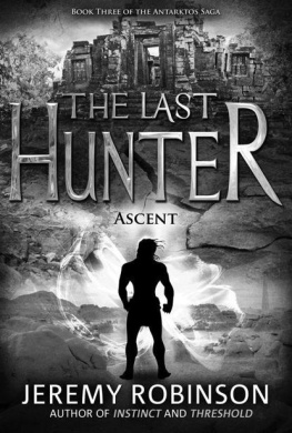 Jeremy Robinson - The Last Hunter - Ascent (Book 3 of the Antarktos Saga)