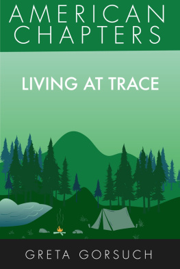 Greta Gorsuch - Living at Trace