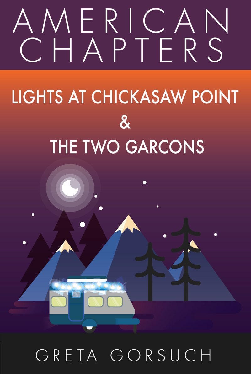 Lights at Chickasaw Point The Two Garcons American Chapters Greta Gorsuch - photo 1