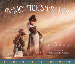 Linda K. Burton - A Mothers Prayer