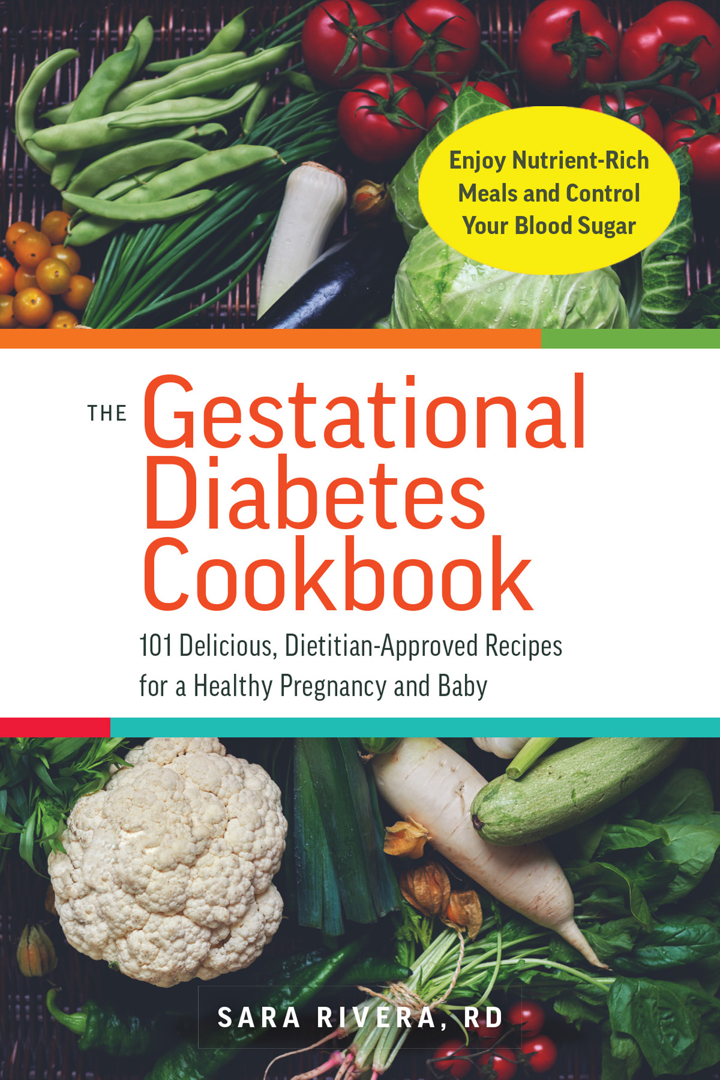 The Gestational Diabetes Cookbook 101 Delicious Dietitian-Approved Recipes for a Healthy Pregnancy and Baby - image 1