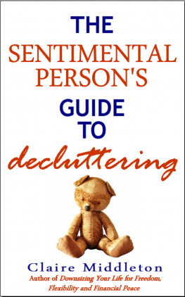 Claire Middleton The Sentimental Persons Guide to Decluttering