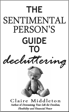 PARKER-ELGIN PRESS The Sentimental Persons Guide to Decluttering Copyright - photo 1