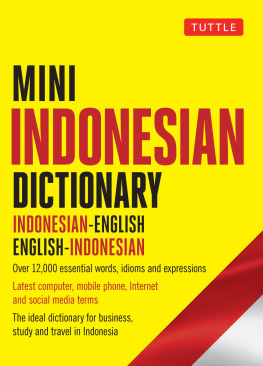 Katherine Davidsen - Mini Indonesian Dictionary: Indonesian-English / English-Indonesian; Over 12,000 essential words, idioms and expressions