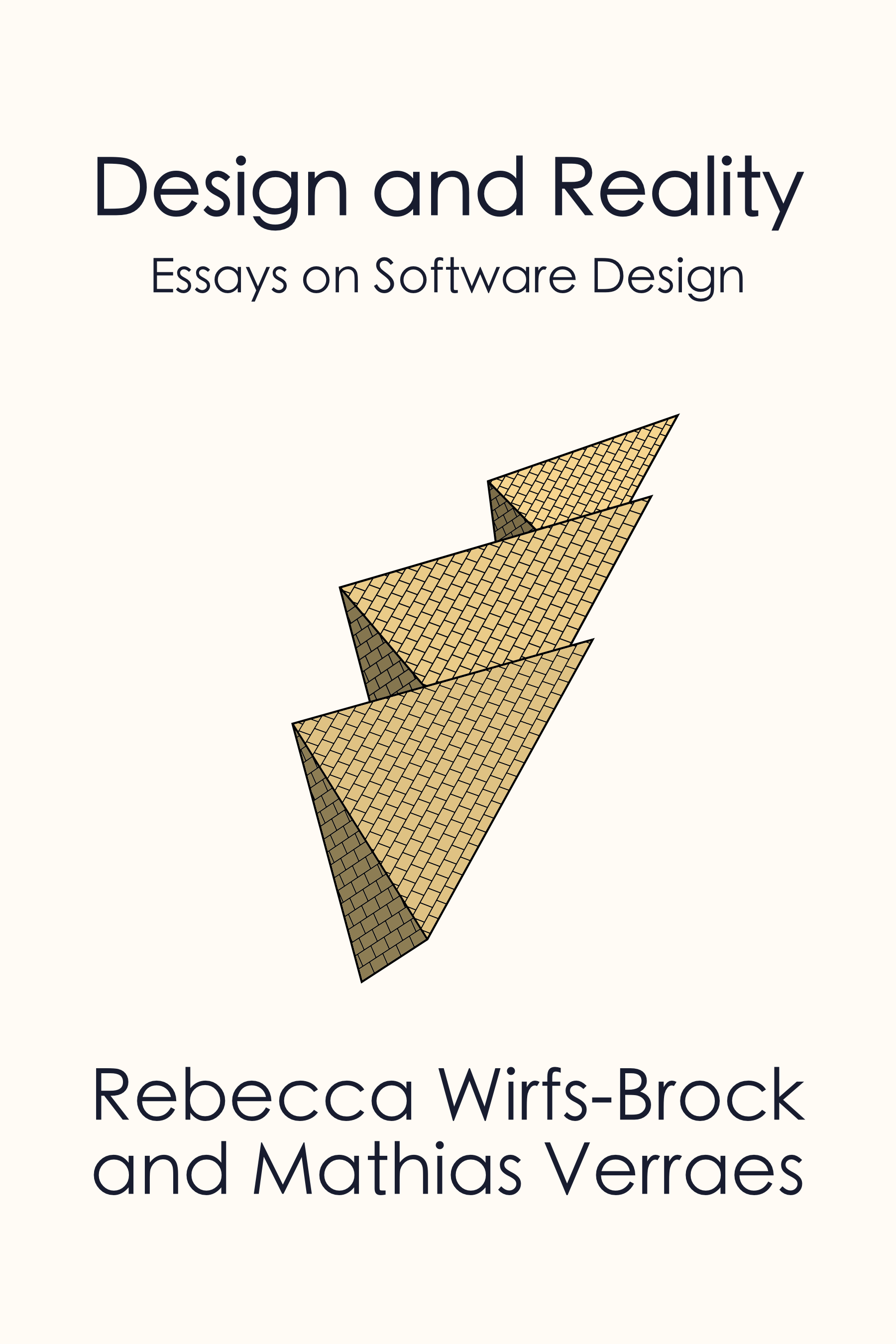 Design and Reality Essays on Software Design Rebecca Wirfs-Brock and Mathias - photo 1