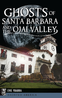 Evie Ybarra - Ghosts of Santa Barbara and the Ojai Valley