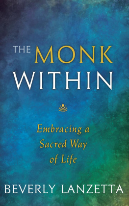 Beverly Lanzetta - The Monk Within: Embracing a Sacred Way of Life