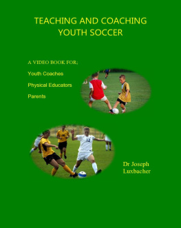 Joseph Luxbacher Teaching and Coaching Youth Soccer