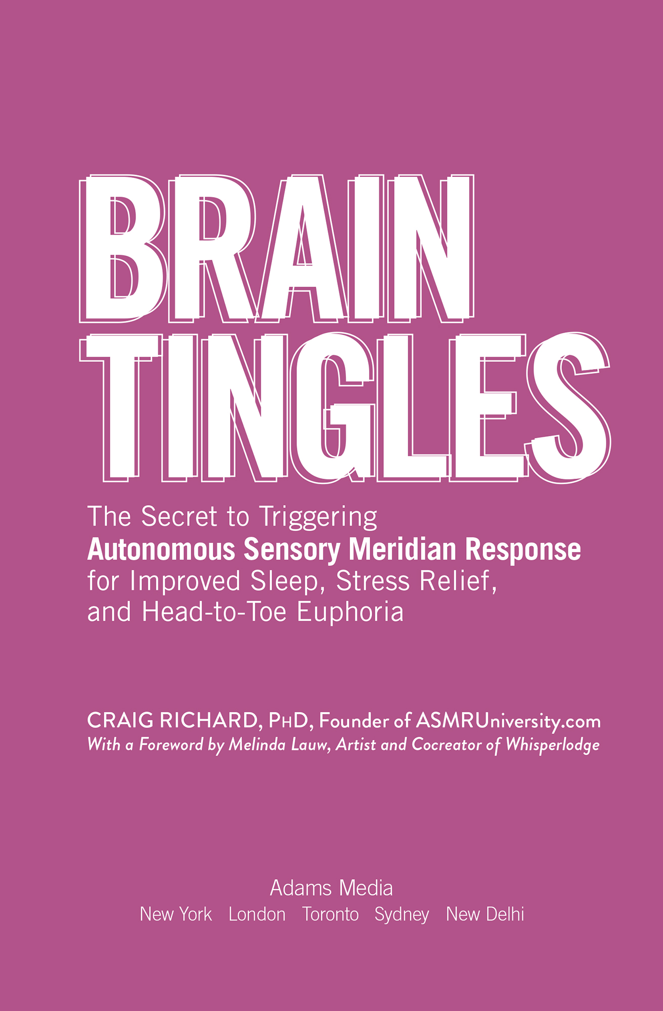 Brain Tingles The Secret to Triggering Autonomous Sensory Meridian Response for Improved Sleep Stress Relief and Head-to-Toe Euphoria - image 2