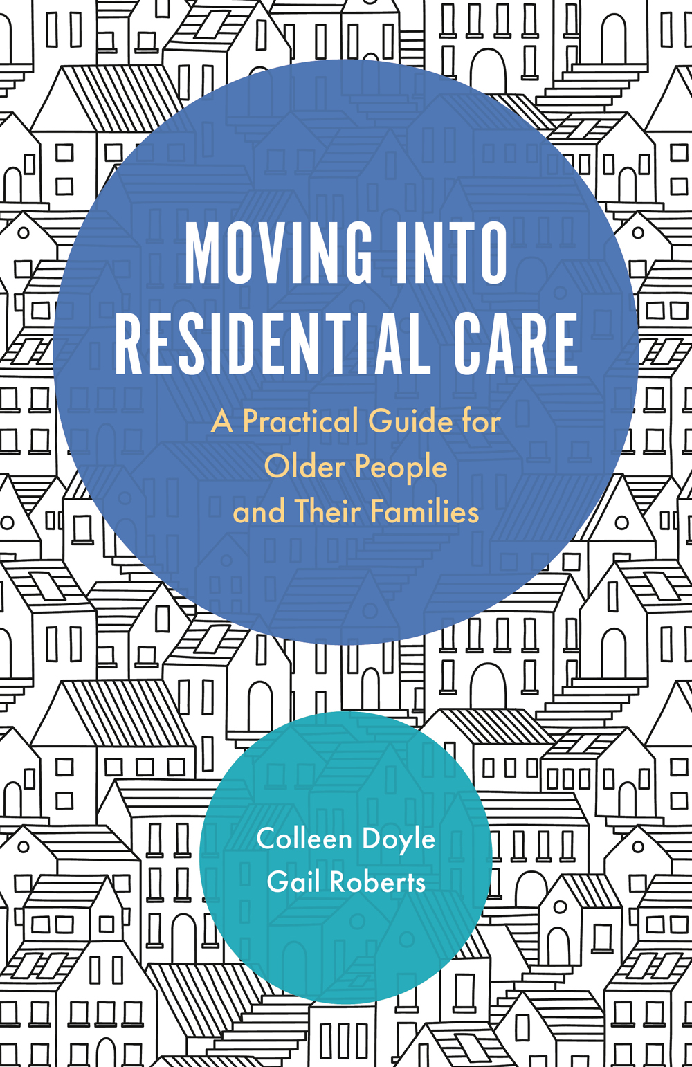 MOVING INTO RESIDENTIAL CARE A Practical Guide for Older People and Their - photo 1