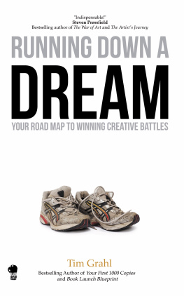Tim Grahl - Running Down a Dream: Your Road Map to Winning Creative Battles
