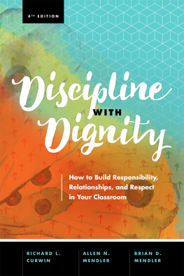 Richard L. Curwin - Discipline with Dignity: How to Build Responsibility, Relationships, and Respect in Your Classroom