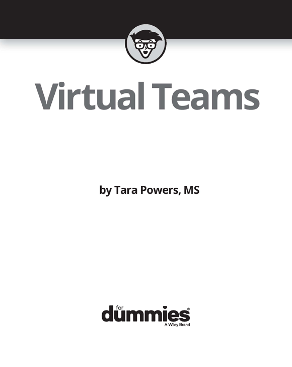 Virtual Teams For Dummies Published by John Wiley Sons Inc 111 River - photo 2