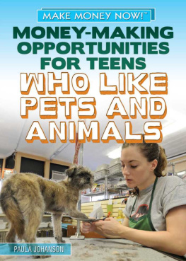 Paula Johanson - Money-Making Opportunities for Teens Who Like Pets and Animals