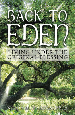 Naida M. Parson Ph.D. Back to Eden: Living Under the Original Blessing