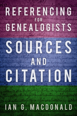 Ian G. MacDonald - Referencing for Genealogists: Sources and Citation