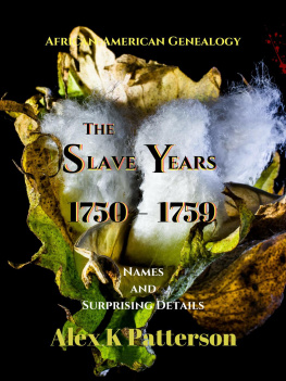 Alex K Patterson - The Slave Years 1750-1759