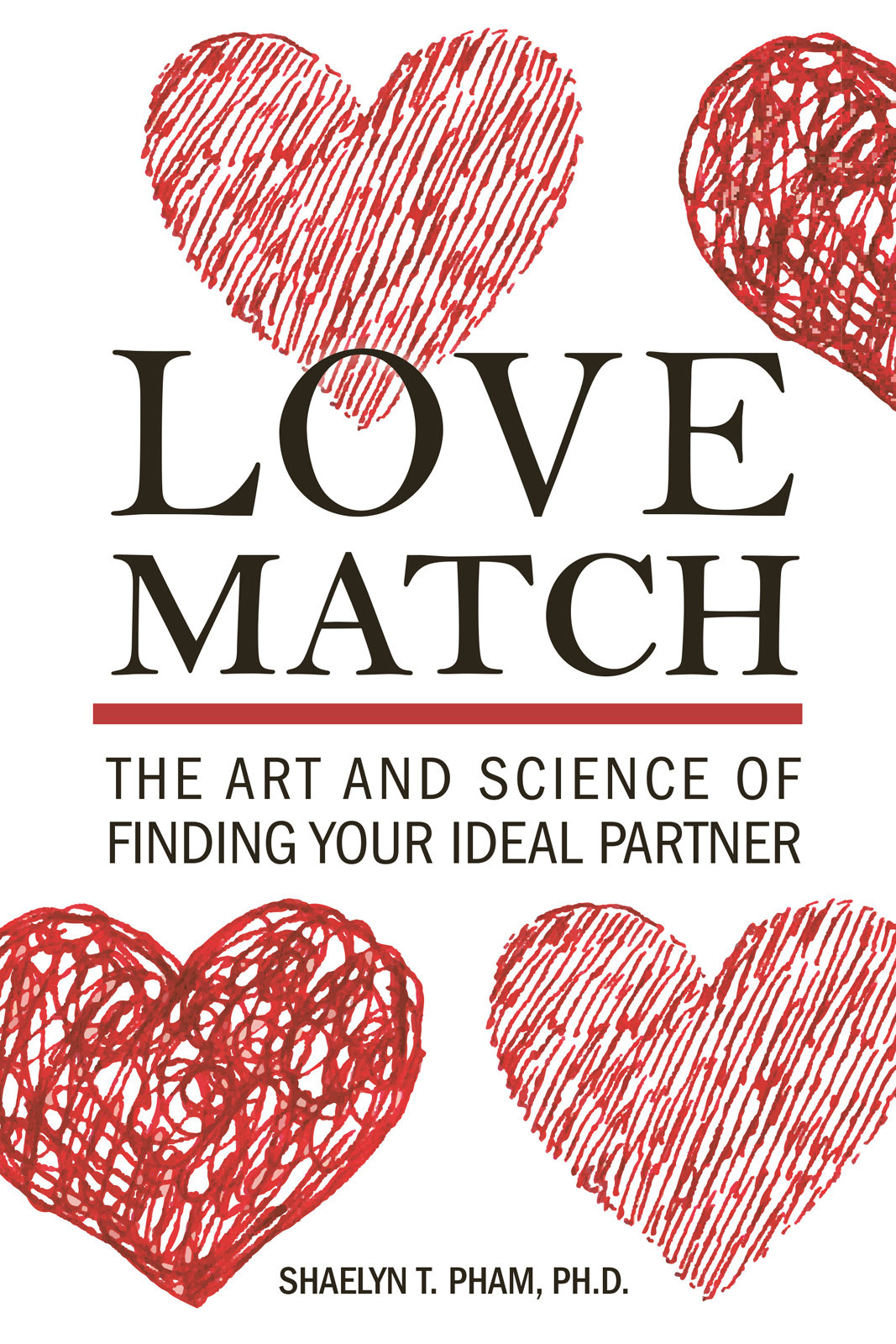 Love Match The Art and Science of Finding Your Ideal Partner - image 1