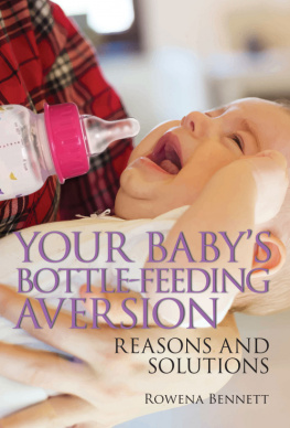 Rowena Bennett Your Babys Bottle-feeding Aversion, Reasons and Solutions