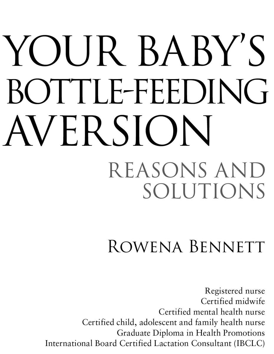 Your Babys Bootle-Feeding Aversion Reasons and Solutions By Rowena Bennett - photo 1