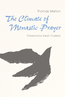 Thomas Merton The Climate of Monastic Prayer