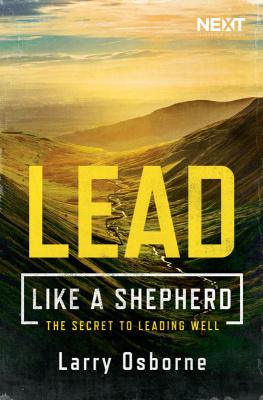 Larry Osborne - Lead Like a Shepherd: The Secret to Leading Well