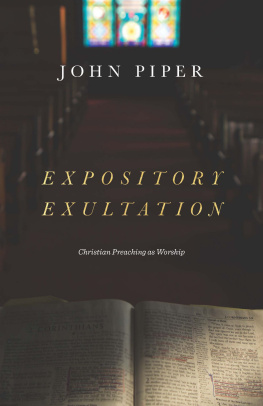 John Piper - Expository Exultation: Christian Preaching as Worship