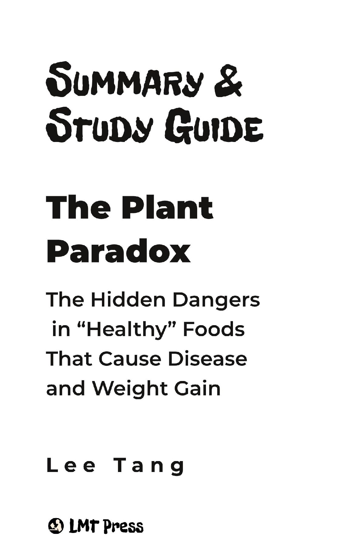 Title Summary Study Guide - The Plant Paradox Subtitle The Hidden Dangers - photo 2