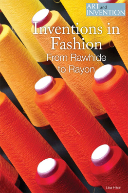 Lisa Hiton Inventions in Fashion: From Rawhide to Rayon