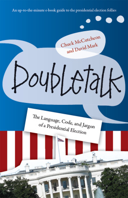 Chuck McCutcheon - Doubletalk: The Language, Code, and Jargon of a Presidential Election