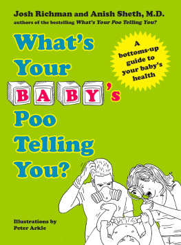 Anish Sheth - Whats Your Babys Poo Telling You?: A Bottoms-Up Guide to Your Babys Health