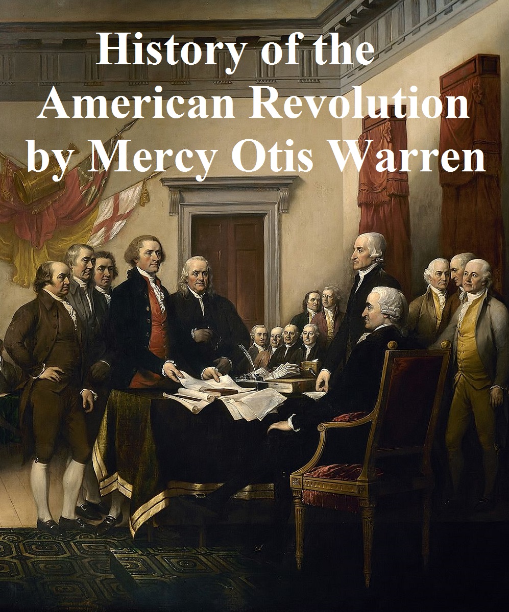 HISTORY OF THE RISE PROGRESS AND TERMINATION OF THE AMERICAN REVOLUTION BY - photo 1