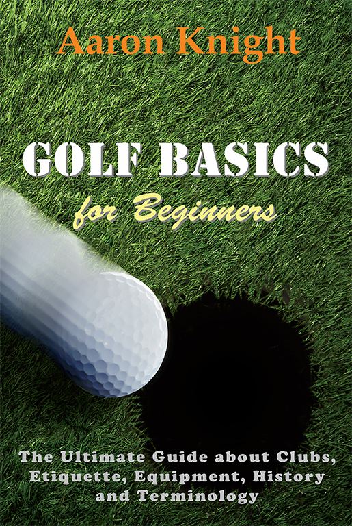 Golf Basics for Beginners The Ultimate Guide about Clubs Etiquette - photo 1