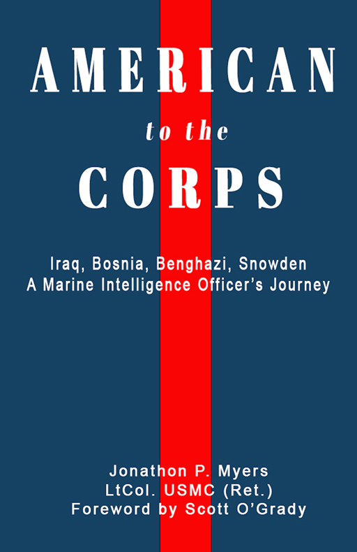 American to the Corps American to the Corps Iraq Bosnia Benghazi Snowden A - photo 1