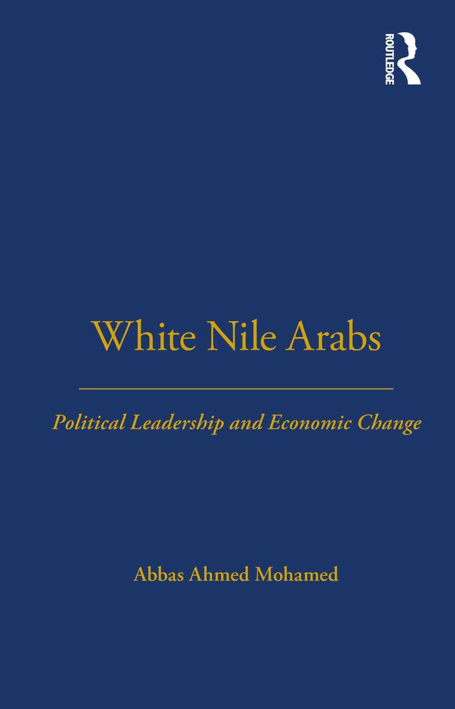 WHITE NILE ARABS Political Leadership and Economic Change LONDON SCHOOL OF - photo 1