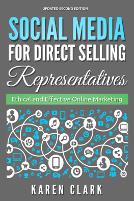 Karen Clark - Social Media for Direct Selling Representatives: Ethical and Effective Online Marketing, 2018 Edition