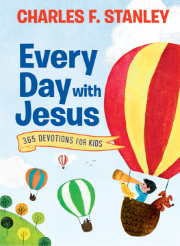 Charles F. Stanley Every Day with Jesus: 365 Devotions for Kids