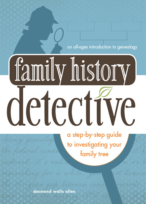 Family History Detective A step-by-step guide to investigating your family tree - image 1