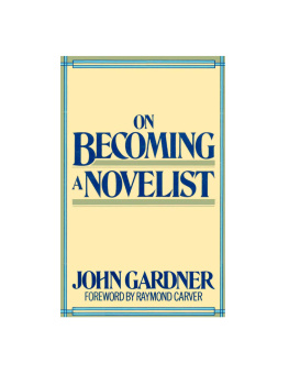 John Gardner - On Becoming a Novelist