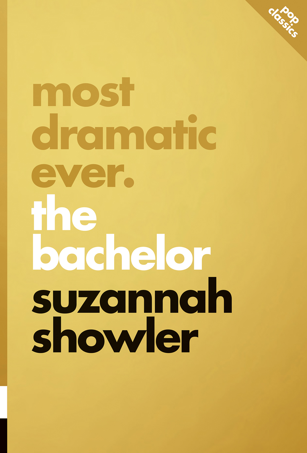 most dramatic ever the bachelor suzannah showler the pop classics series - photo 1