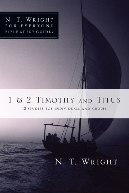 N. T. Wright 1 & 2 Timothy and Titus